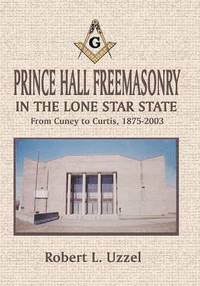 bokomslag Prince Hall Freemasonry in the Lone Star State