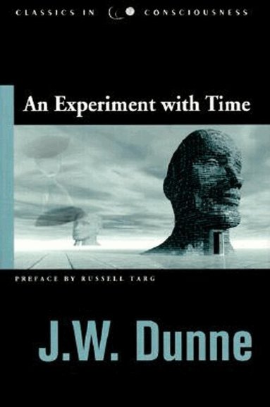 J. W. Dunne - Experiment with Time, Häftad