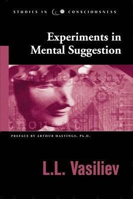 L. L. Vasiliev, L L Vasiliev - Experiments in Mental Suggestion, Häftad