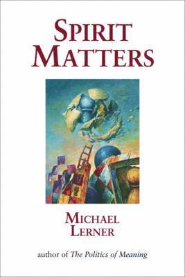Michael Lerner - Spirit Matters, Häftad