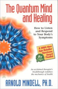 bokomslag The Quantum Mind and Healing