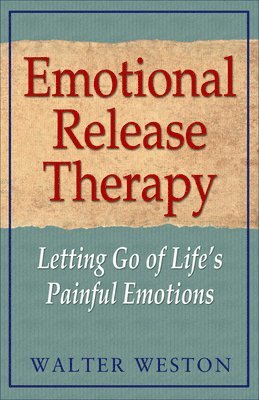Walter Weston - EMOTIONAL RELEASE THERAPY, Häftad