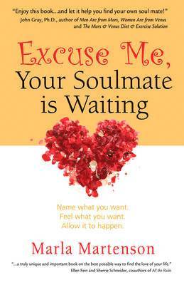 Marla Martenson - Excuse Me, Your Soulmate is Waiting, Häftad