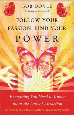 bokomslag Follow Your Passion, Find Your Power