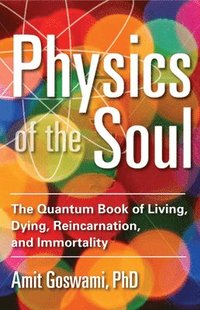 bokomslag Physics of the Soul