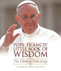 bokomslag Pope Francis' Little Book of Wisdom: The Essential Teachings