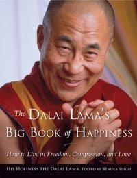 bokomslag The Dalai Lama's Big Book of Happiness: How to Live in Freedom, Compassion, and Love