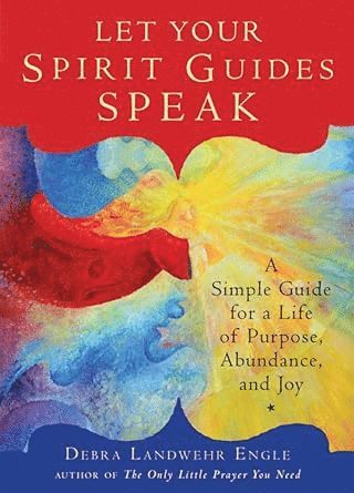 bokomslag Let Your Spirit Guides Speak