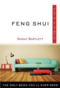 bokomslag Feng Shui Plain & Simple: The Only Book You'll Ever Need