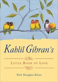 bokomslag Kahlil Gibran's Little Book of Love