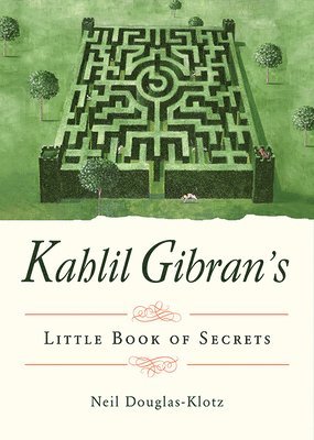 Kahlil Gibran's Little Book of Secrets 1