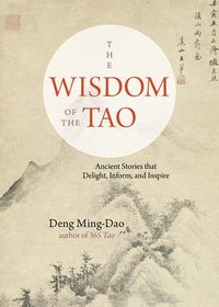 bokomslag The Wisdom of the Tao