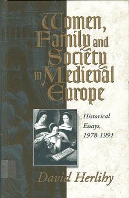 Women, Family and Society in Medieval Europe 1