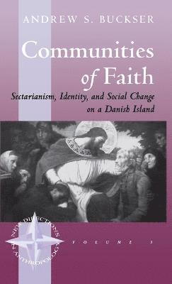 Andrew S. Buckser - Communities of Faith, Inbunden