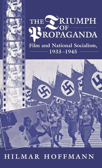 bokomslag The Triumph of Propaganda