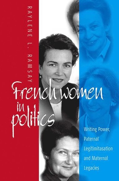 bokomslag French Women in Politics: Writing Power