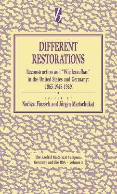 Norbert Finzsch, Jürgen Martschukat, Jurgen Martschukat - Different Restorations, Inbunden
