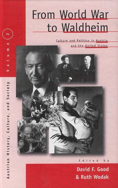 David F. Good, Ruth Wodak - From World War to Waldheim, Inbunden