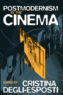 Cristina Degli-Esposti - Postmodernism in the Cinema, Inbunden