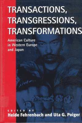 Heide Fehrenbach, Uta G. Poiger - Transactions, Transgressions, Transformation, Inbunden