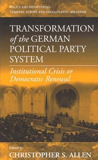 Christopher S. Allen - Transformation of the German Political Party System, Inbunden