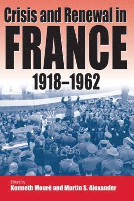 Crisis and Renewal in France, 1918-1962 1