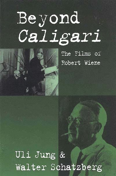 Uli Jung, Walter Schatzberg - Beyond Caligari, Inbunden