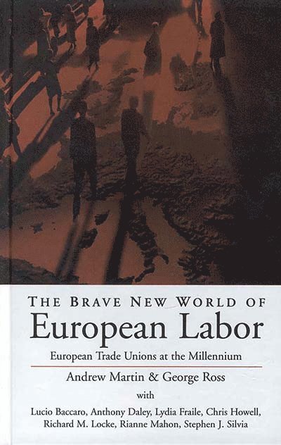 The Brave New World of European Labor 1