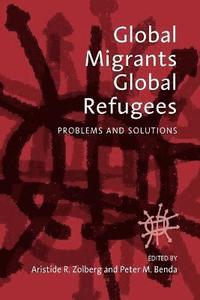 bokomslag Global Migrants, Global Refugees