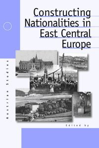 Pieter M. Judson, Marsha L. Rozenblit - Constructing Nationalities in East Central Europe, Inbunden