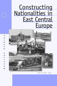 Pieter M. Judson, Marsha L. Rozenblit - Constructing Nationalities in East Central Europe, Inbunden