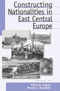 bokomslag Constructing Nationalities in East Central Europe