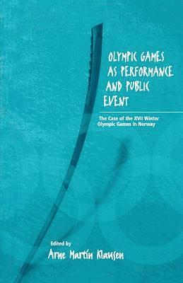 bokomslag Olympic Games as Performance and Public Event