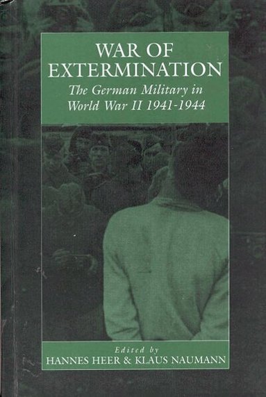 Hannes Heer, Klaus Naumann - War of Extermination, Inbunden