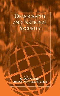 Myron Weiner, Sharon Stanton Russell - Demography and National Security, Inbunden