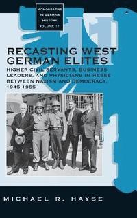 bokomslag Recasting West German Elites