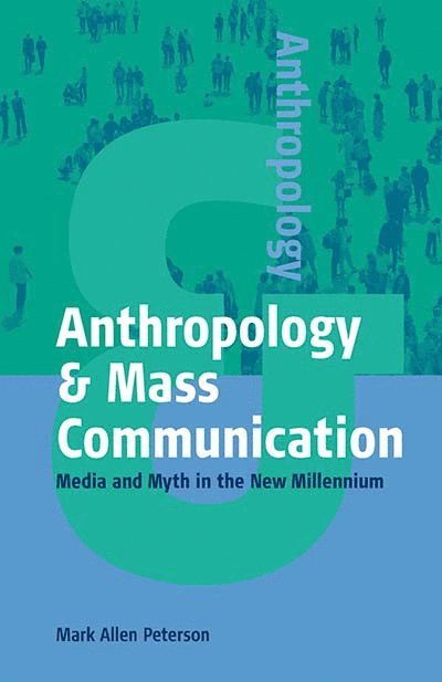 Anthropology and Mass Communication