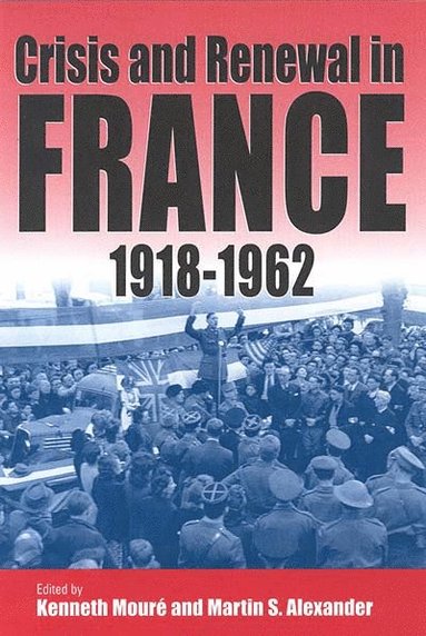 bokomslag Crisis and Renewal in France, 1918-1962