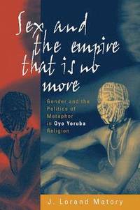 bokomslag Sex and the Empire That Is No More