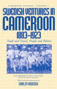 bokomslag Swedish Ventures in Cameroon, 1883-1923