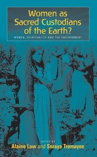 bokomslag Women as Sacred Custodians of the Earth?