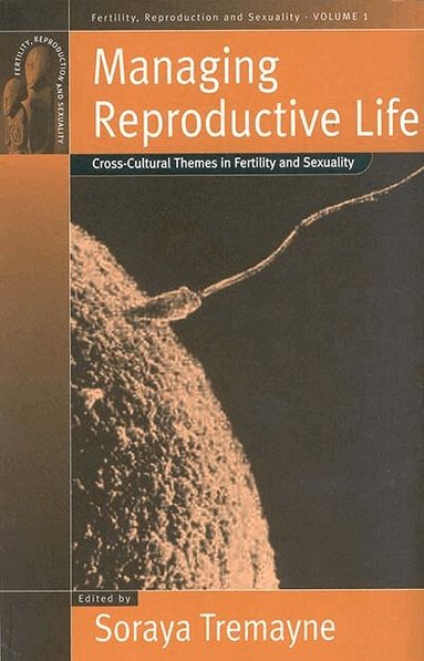 Soraya Tremayne - Managing Reproductive Life, Häftad