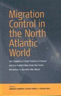 Andreas Fahrmeir, Olivier Faron, Patrick Weil - Migration Control in the North-atlantic World, Häftad