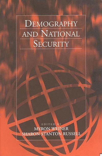 Myron Weiner, Sharon Stanton Russell - Demography and National Security, Häftad