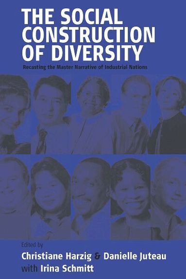 Christiane Harzig, Danielle Juteau - Social Construction of Diversity, Inbunden