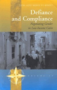 Heba El-Kholy - Defiance and Compliance, Inbunden