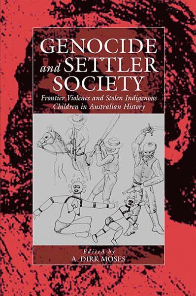 A. Dirk Moses - Genocide and Settler Society, Inbunden