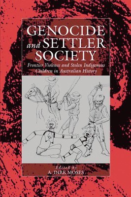 A. Dirk Moses - Genocide and Settler Society, Häftad