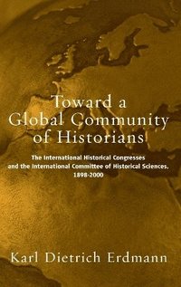 bokomslag Toward a Global Community of Historians