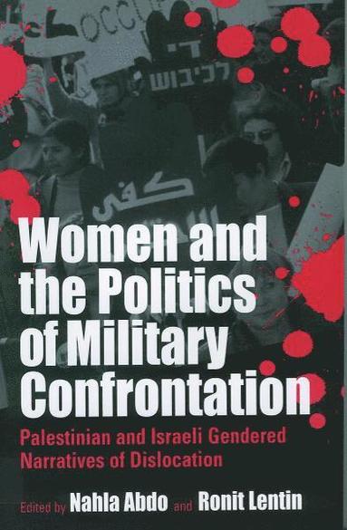 bokomslag Women and the Politics of Military Confrontation